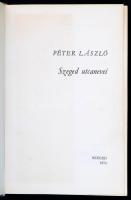 Péter László: Szeged utcanevei. Szeged, 1974. Szeged Város. egészvászon kötésben, papír védőborítóva...