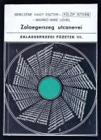 Benczéné Nagy Eszter - Fülöp István - Markó Imre Lehel: Zalaegerszeg utcanevei - Zalaegerszegi Füzetek 3. 1977. Térképmelléklettel.