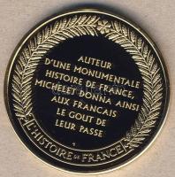 Franciaország 1973. "Franciaország története-Michelet" aranyozott emlékérem T:BU