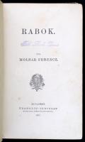 Molnár Ferenc: Rabok. Bp.,1907, Franklin. Első kiadás. Kiadói aranyozott, festett egészvászon-kötés,...