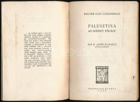 Walter Clay Lowdermilk: Palesztina. Az igéret földje. Sir. E. John Russell előszavával. Fordította: ...