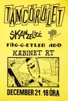 1989 Rádi Sándor (?-?): Táncőrület, Petőfi Csarnok 1989. dec. 21., Skanzelizé,Független Adó, Kabinet Rt., Underground koncertplakát, az egyik sarkán gyűrődéssel, 42x29 cm.