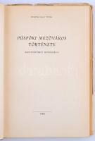 Püspöki Nagy Péter: Püspöki mezőváros története. Helytörténeti monográfia.(Pozsonypüspöki/Podunajské...