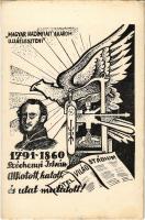 1791-1860 Széchenyi István alkotott, hatott és utat mutatott! Széchenyi Emlék-levelezőlap. A Széchenyi Munkaközösség kiadása s: Gyapay