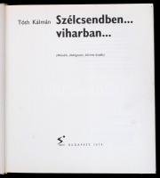 Tóth Kálmán: Szélcsendben...viharban...Bp.,1979, Sport. Második, átdolgozott, bővített kiadás. Kiadó...