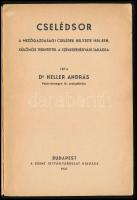 Heller András: Cselédsor. A mezőgazdasági cselédek helyzete 1935-ben, különös tekintettel a székesfe...