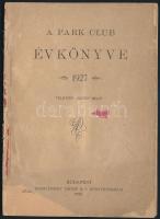 1927 A Park Club évkönyve. 100p. Sérült, hiányos borító