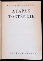 Leopold Ranke: A pápák története. Fordította Horváth Zoltán. Bp., é.n., Hungária. Kiadói félvászon-k...