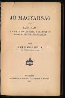 Kelemen Béla: Jó magyarság! Tanácsadó a magyar helyesírás, nyelvtan és fogalmazás nehézségeiben. Bp....