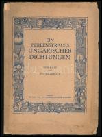 Ein Perlenstrauss Ungarischer Dichtungen. Übertragen von Hans Leicht. Bp.,(1939),Kir. M. Egyetemi Nyomda. Német nyelven. Kiadói papírkötés, szakadt borítóval.