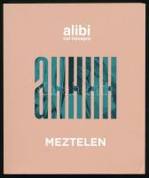 Alibi hat hónapra - Meztelen. Bp., 2018, Alibi. Kiadói papírkötés.