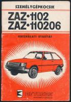 Zaporozsec ZAZ 1102 és ZAZ 110206 személygépkocsik használati utasítása, tűzött papírkötésben