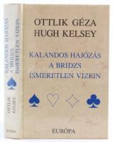 Ottlik Géza-Hugh Kelsey: Kalandos hajózás a bridzs ismeretlen vizein. Fordította: Homonnay Géza, Kelen Károly. Bp.,1997, Európa. Kiadói kartonált papírkötés.