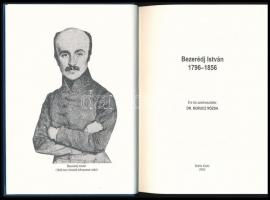 Dr. Kurucz Rózsa: Bezerédj István. 1796-1856. Szekszárd, 2003, Babits. Kiadói kemény-kötés