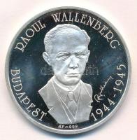 Bognár György (1944-) DN Raoul Wallenberg - Budapest 1944-1945 Ag emlékérem (31,35g/0.999/42,5mm) T:PP