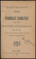 Gyakorlati szabályzat a m. kir. honvéd gyalogság számára. Bp., 1918, Pallas, VII+291 p. Kiadói félvá...