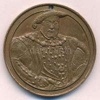 DN VIII. Henrik 1509-1547 Br emlékérem T:2, lyuk ND Henry VIII 1509-1547 Br commemorative medallion C:XF hole