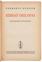 Várkonyi Nándor: Sziriát oszlopai. Elsüllyedt kultúrák. Bp., é.n. , Királyi Magyar Egyetemi Nyomda, ...