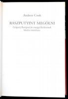 Andrew Cook: Megölni Raszputyint. Szentendre, 2007. Cephalion. Kiadói kartonálásban papír védőborító...