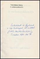 Tóth Máthé Miklós 2 műve, a szerző által dedikáltak: 
A csokornyakkendős.;
A szabadság nótáriusa. ...