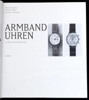 Helmut Kahlert-Richard Mühe-Gisbert L. Brunner: Armband Uhren. 100 Jahre Entwicklungeschichte. Münch...