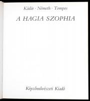 Kádár Zoltán-Németh György-Tompos Erzsébet: A Hagia Szophia.  Bp., 1987. Képzőművészeti, 83 p. Kiadó...
