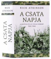 Atkinson, Rick: A csata napja. A szicíliai és az itáliai háború 1943-1944. Bp., 2012, Gabo. Kartonált papírkötésben, papír védőborítóval.