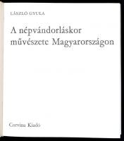 László Gyula: A népvándorláskor művészete Magyarországon. Bp.,1974, Corvina. Második kiadás. Rengete...