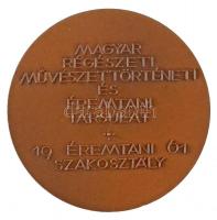 Reményi József (1887-1977) 1961. "Magyar Numizmatikai Társulat 1901 / Magyar Régészeti, Művésze...