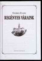 Csorba Csaba: Regényes váraink. Bp., 2002, Magyar Könyvklub. Kiadói kartonált papírkötés