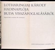 Lotharingiai Károly hadinaplója Buda visszafoglalásáról. 1686. Szerk.: Kun József. A szöveget sajtó ...