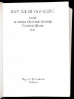 Miskolczi Gáspár: Egy jeles vad-kert, avagy az oktalan állatoknak históriája. Bp., 1983, Magvető. Ka...