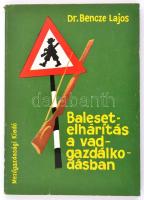 Bencze Lajos: Balesetelhárítás a vadgazdálkodásban. Bp., 1973, Mezőgazdasági Kiadó. Papírkötésben, jó állapotban.