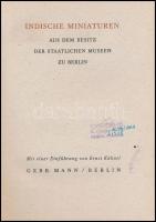 Indische Miniaturen. Aus dem besitz der Staatlichen Museen zu Berlin. Berlin, ,Gebr. Mann. Német nye...