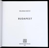 Krstić, Milorad: Budapest. Bp., 2003, Magyar Könyvklub. Kartonált papírkötésben, papír védőborítóval...