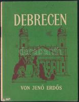Erdős, Jenő: Debrecen. Bp., 1944, Athenaeum. Német nyelvű ismeretterjesztő füzet, tűzött papírkötésben, jó állapotban.