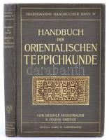 Neugebauer, Rudolf - Orendi, Julius: Handbuch der Orientalischen Teppichkunde. Lipcse, 1909, Verlag von Karl W. Hiersemann (Hiersemanns Handbücher 4.). Egészvászon kötésben, jó állapotban.