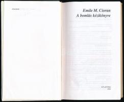 Emile M. Cioran: A bomlás kézikönyve. Ford.: Cziszter Kálmán. Bp., 1999, Atlantisz. Kiadói kartonált...