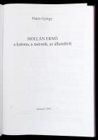 Hajós György: Hollán Ernő, a katona, a mérnök, az államférfi. Bp.,2006, Építésügyi Tájékoztatási Köz...