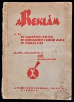 Dr. Naményi Ernő-Dr. Hermanné Cziner Alice-Dr. Nádai Pál: A reklám. Három részben. I. A reklám gazdaságtana. Függelék: Beck Salamon: A reklám joga. II. A reklám lélektana. III. A reklám művészete. Bp.,[1927],Pantheon, (Globus-ny.), 110+2 p.+11 t.+105+2 p.+12 t.+86+2 p.+31 t.A táblák egy részén beragasztott mintákkal, köztük Kozma Lajos, Bortnyik Sándor által tervezetekkel. Szövegközti illusztrációkkal. Kiadói papírkötésben, foltos borítóval, szakadozott gerinccel, néhány hiányzó táblával, az egyik táblán szakadással.