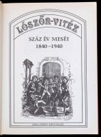 Vegyes mesekönyv tétel, 3 db: 

Lószőr-vitéz. Száz év meséi. 1840-1940. Vál., és szerk.: Kováts Mi...