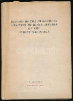 Report of the Hungarian Ministry of Home Affairs on the MAORT sabotage. Bp., 1948, Athenaeum-ny. Angol nyelven. Kiadói félvászon-kötés, kiadói papír védőborítóban.