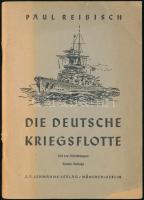 Dr. Paul Reibisch: Die deutsche Kriegsflotte. München-Berlin,1940,J. F. Lehmanns Verlag, 72 p. Második kiadás. Német nyelven. Fekete-fehér fotókkal és ábrákkal illusztrált, közte hajófotókkal is. Kiadói papírkötésben.