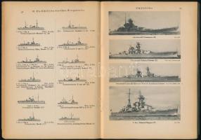 Dr. Paul Reibisch: Die deutsche Kriegsflotte. München-Berlin,1940,J. F. Lehmanns Verlag, 72 p. Másod...