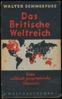 Walter Schneefuss: Das britische Weltreich. Leipzig,1942,Wilhelm Goldmann Verlag. Német nyelven. Kiadói kartonált papírkötésben.
