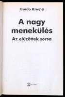 Knopp, Guido: A nagy menekülés. Az elűzöttek sorsa. Bp., 2004, Mérték Kiadó. Kartonált papírkötésben...