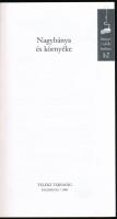 Nagybánya és környéke. Teleki Társaság, 174 old., 2006. / Baia Mare and its surrondings. 174 pg., 20...