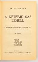 Bruno Brehm sorozat (A magyar nemzet tragédiájának regényes korrajza. Ferenc Ferdinánd meggyilkolásá...