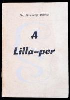 Ferenczy Miklós: A Lilla-per 1844-1852. Almásneszmély, 1985, szerzői. Papírkötésben, jó állapotban.