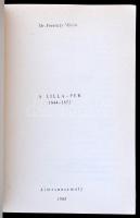 Ferenczy Miklós: A Lilla-per 1844-1852. Almásneszmély, 1985, szerzői. Papírkötésben, jó állapotban